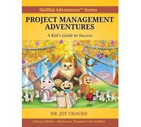 Project Management Adventures: A Kid's Guide to Success (Skillful Adventures(tm))