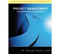 Project Management: Fundamentals & Successful Practices