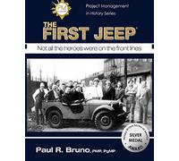 Project Management in History: The First Jeep: Volume 1