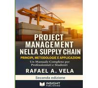 Project Management nella Supply Chain: Principi, Metodologie e Applicazioni