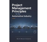 PROJECT MANAGEMENT PRINCIPLES FOR THE AUTOMOTIVE INDUSTRY
