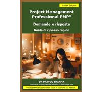 Project Management Professional PMP®: Domande e risposte - Guida di ripasso rapido: 20 (Italino)
