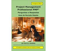 Project Management Professional PMP®: Perguntas e Respostas - Guia de Revisão Rápida (Portuguese)
