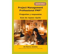 Project Management Professional PMP®: Preguntas y respuestas - Guía de repaso rápido (Spanish)