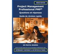 Project Management Professional PMP®: Questions et réponses - Guide de révision rapide (French)