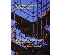 project management studio tecnico: come organizzare al meglio il proprio studio tecnico (TEKNO-RA-ENGINEERING)