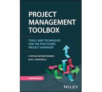 Project Management ToolBox – Tools and Techniques for the Practicing Project Manager