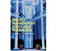 Project Management Tools and Techniques: A Guide to Good Practice
