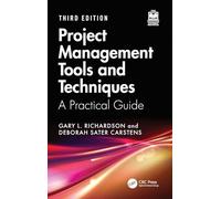 Project Management Tools and Techniques: A Practical Guide, Third Edition