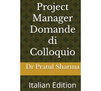 Project Manager Domande di Colloquio: Italian Edition (Italino)