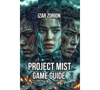 Project: Mist Game Guide: Master Resource Gathering, Combat Systems, and Strategic Base Building