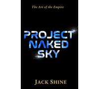 Project Naked Sky (The Art of the Empire)
