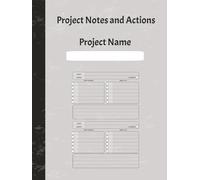 Project Notebook: For recording actions, notes and documenting progress of tasks 100 pages A4