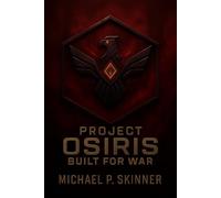 Project OSIRIS: Built For War