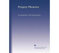 Project Phoenix: the September 1978 field operation