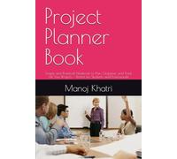Project Planner Book: Simple and Practical Notebook to Plan, Organize, and Track All Your Projects - Perfect for Students and Professionals