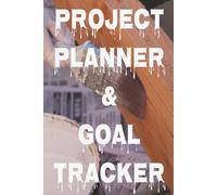 Project Planner & Goal Tracker: Undated 6x9 Organizer for Time Management, Task Priorities, and Productivity | Ideal for Business, School, and Personal Projects