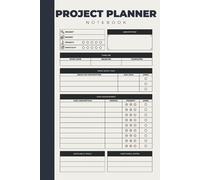 Project Planner Notebook: Business Project Management Organizer With Checklist & Notes For Project Manager Men And Women - Hardcover & Hardback Undated Project Planner Workbook