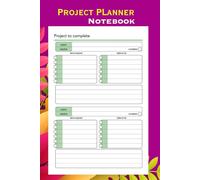 Project Planner Notebook: Organise Tasks, Track Progress & Meet Deadlines Efficiently - 100 Page Project Planning Journal (6" x 9")