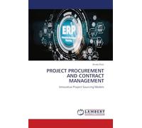 PROJECT PROCUREMENT AND CONTRACT MANAGEMENT: Innovative Project Sourcing Models