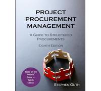 Project Procurement Management: A Guide to Structured Procurements