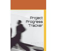 Project Progress Tracker: Tracking Progress One Step At A Time