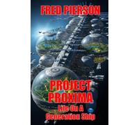 Project Proxima: Life On A Generation Ship