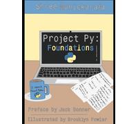 Project Py: Foundations: A Funny, Beginner-Friendly Guide to Python Programming
