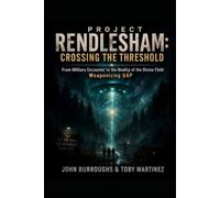 Project Rendlesham: Crossing the Threshold: 2 (The Rendlesham Revelation)