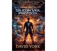 Project: Silicon Veil Protocol - When Trust Becomes a Weapon (Psychic Espionage)