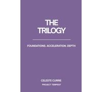 Project Tempest: The Trilogy: A Journey From Chaos To Clarity To Creation (Project Tempest - The System)
