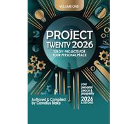 Project Twenty 2026 & Beyond: 226 DIY Project for Peace and Prosperity for 2026 and Beyond Volume 1