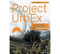 Project UrbEx – Aventuras en pueblos fantasma, páramos y otros mundos olvidados
