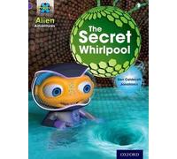 Project X: Alien Adventures: Purple: The Secret Whirlpool