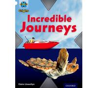 Project X Origins: White Book Band, Oxford Level 10: Journeys: Incredible Journeys