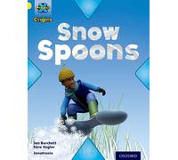 Project X Origins: Yellow Book Band, Oxford Level 3: Weather: Snow Spoons