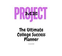 PROJECT YOU: The Ultimate College Success Planner