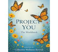 Project YOU: The Workbook