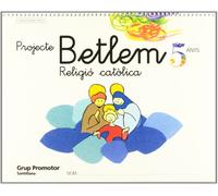 Projecte Betlem Religion Católica 5 Anys Grup Promotor - 9788479116101