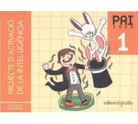 Projecte d'Activació de la Intel·ligència. 1 Primària. PAI 2000 (SIN COLECCION)