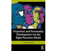 Projection and Personality Development via the Eight-Function Model