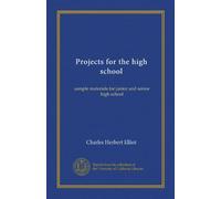 Projects for the high school: sample materials for junior and senior high school