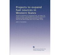 Projects to expand fuel sources in Western States: Survey of planned or proposed coal, oil shale, tar sand, uranium, and geothermal supply expansion ... of the Mississippi River (as of May 1976)