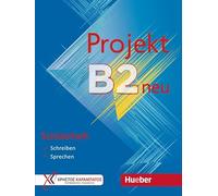 Projekt B2 neu. Schülerheft: Schreiben - Sprechen / Schülerheft