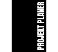 Projekt Planer - für erfolgreiche Unternehmer und alle, die es werden wollen!: To-Do / Ziele / Verwaltung / Prioritäten / Zeitmanagement / Zielplanung ... / Business / Organisation / Büro / Erfolg