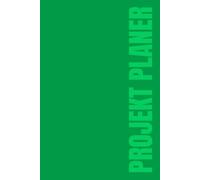 Projekt Planer - für erfolgreiche Unternehmer und alle, die es werden wollen!: To-Do / Ziele / Verwaltung / Prioritäten / Zeitmanagement / Zielplanung ... / Business / Organisation / Büro / Erfolg
