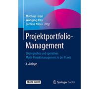 Projektportfolio-Management: Strategisches und operatives Multi-Projektmanagement in der Praxis
