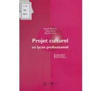 Projet Culturel En Lycée Professionnel (ebook)