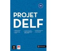 Projet Delf B2 Livre De L Élève Epack