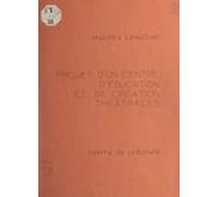 Projet Dun Centre Déducation Et De Création Théâtrales (ebook)